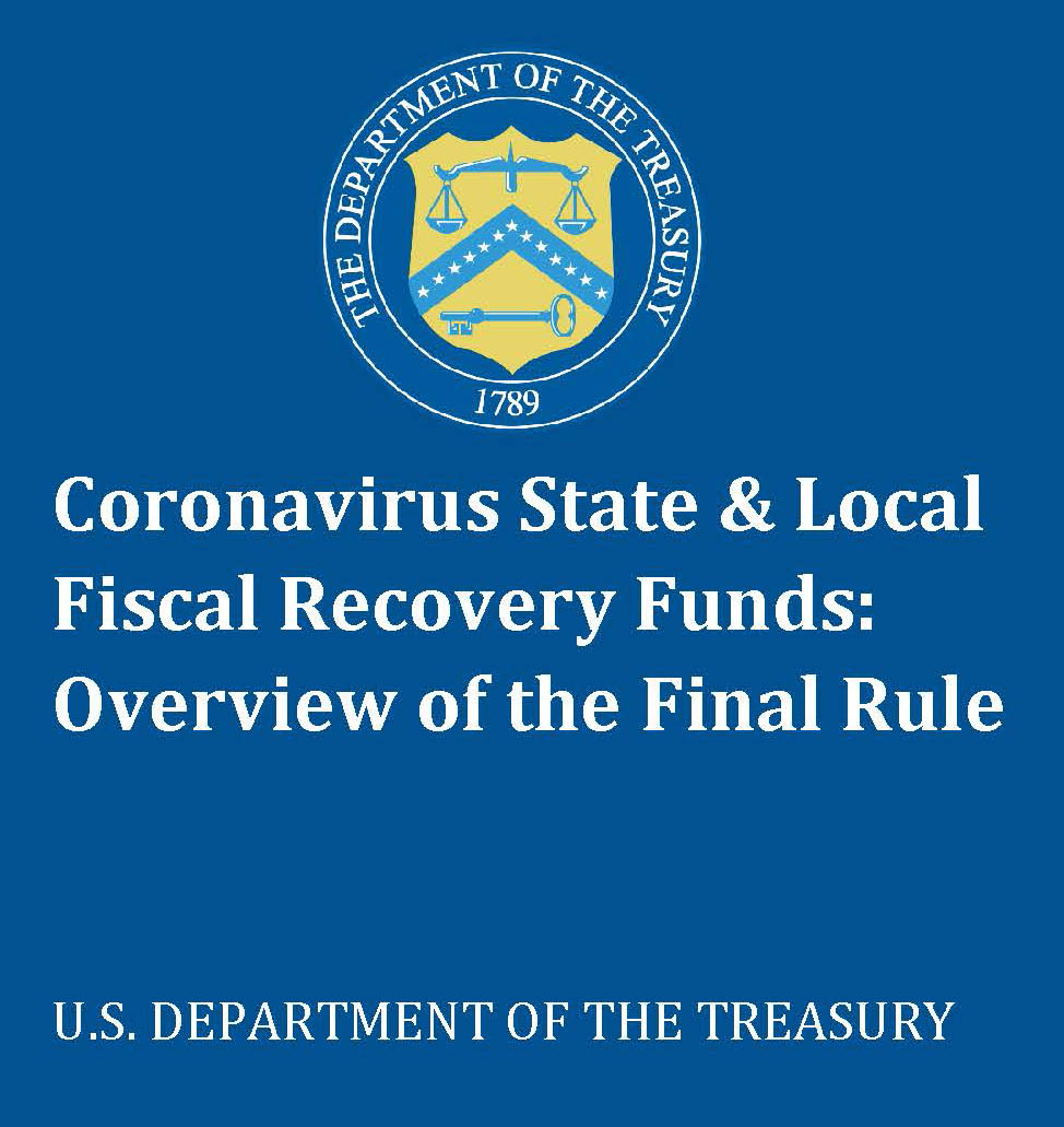U.S. Treasury Releases Final Rule on Coronavirus State and Local Fiscal ...